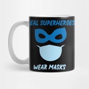 Real Superheroes Wear Masks Funny Quote Mug